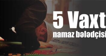 5 VAXT NAMAZ BƏLƏDÇİSİ