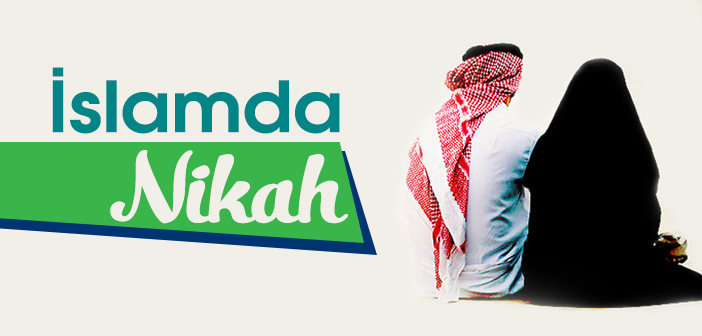 İSLAMDA NİKAH