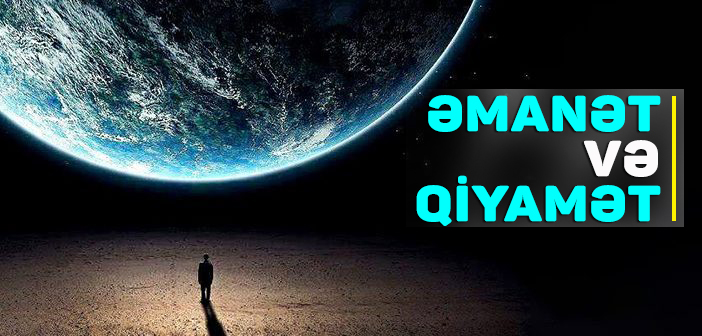 ƏMANƏT VƏ QİYAMƏT