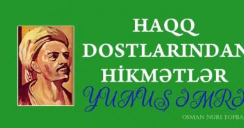 HAQQ DOSTLARINDAN HİKMƏTLƏR – YUNUS ƏMRƏ