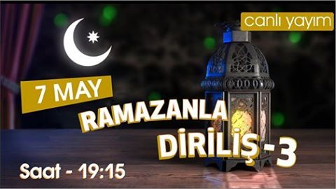 RAMAZANLA DİRİLİŞ – 3