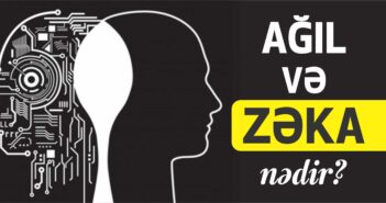 AĞIL VƏ ZƏKA NƏDİR?