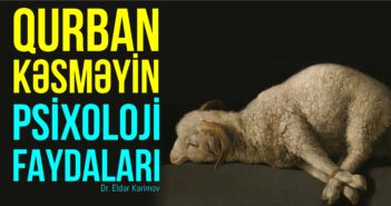 QURBAN KƏSMƏYİN PSİXOLOJİ FAYDALARI