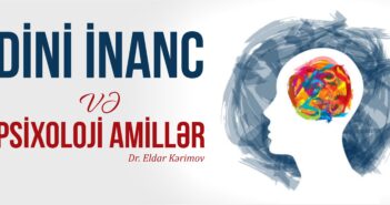 DİNİ İNANC VƏ PSİXOLOJİ AMİLLƏR