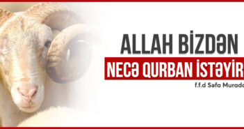 ALLAH BİZDƏN NECƏ QURBAN İSTƏYİR?