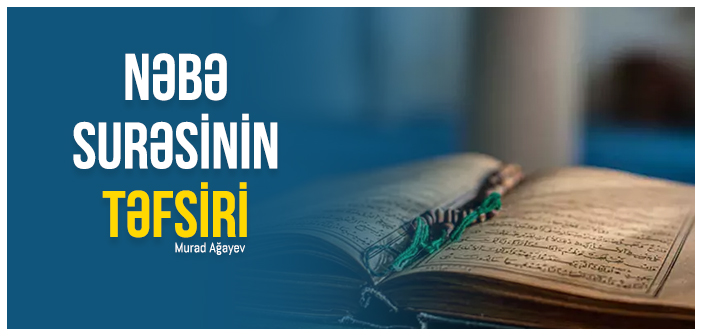 NƏBƏ SURƏSİNİN TƏFSİRİ