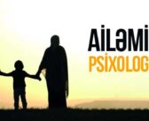 AİLƏMİZ VƏ PSİXOLOGİYAMIZ