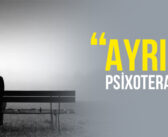 “AYRILIQ” PSİXOTERAPİYASI