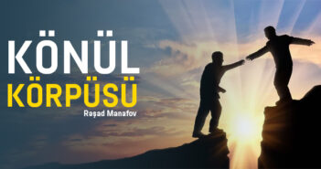 KÖNÜL KÖRPÜSÜ